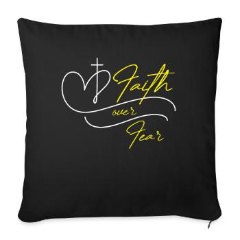 Faith over Fear - Sofakissenbezug 45 x 45 cm - Schwarz - Vorne