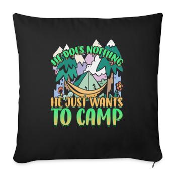 Il ne fait rien Il veut juste camper - camping nature - Housse de coussin décorative 45 x 45 cm - noir - Devant