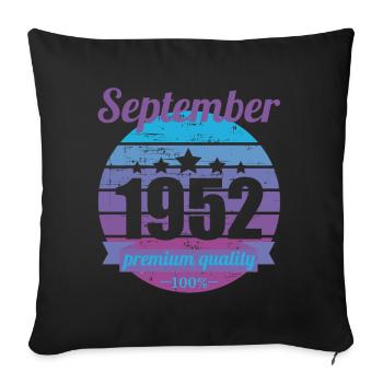 Born September 1952 70 years 70s 70th birthday - Sofa pillowcase 17,3'' x 17,3'' (45 x 45 cm) - black - Front