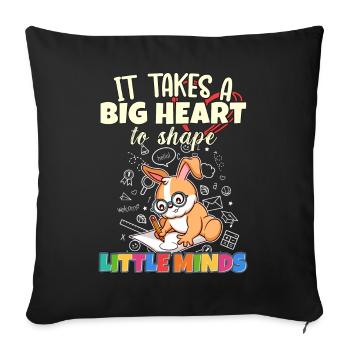 It Takes A Big Heart To Shape Little Minds Teacher - Sofa pillowcase 17,3'' x 17,3'' (45 x 45 cm) - black - Front