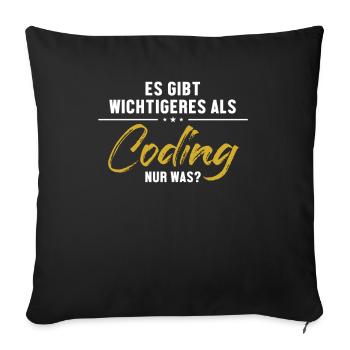 Wichtigeres als Coding Softwareingenieur Coder - Sofakissenbezug 45 x 45 cm - Schwarz - Vorne