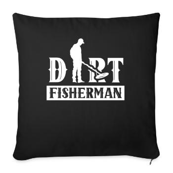 Dirt Fisherman Dirt Fishing Metal Detecting - Sofa pillowcase 17,3'' x 17,3'' (45 x 45 cm) - black - Front