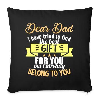 Cher papa, j’ai essayé de trouver le meilleur cadeau - Housse de coussin décorative 45 x 45 cm - noir - Devant