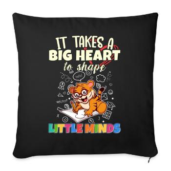It Takes A Big Heart To Shape Little Minds Teacher - Sofa pillowcase 17,3'' x 17,3'' (45 x 45 cm) - black - Front