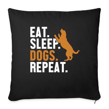 Eat Sleep Dogs Repeat Dog Mom Dogfather Dog Daddy - Sofa pillowcase 17,3'' x 17,3'' (45 x 45 cm) - black - Front