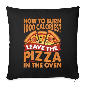 How To Burn 100 Calories? - Pizza - Papa-Witze - Sofakissenbezug 45 x 45 cm - Schwarz - Vorne