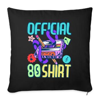 80s Outfit Party 80's MottoParty 1980 - Sofa pillowcase 17,3'' x 17,3'' (45 x 45 cm) - black - Front