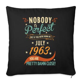Personne n’est parfait né en juillet 1963 - Housse de coussin décorative 45 x 45 cm - noir - Devant