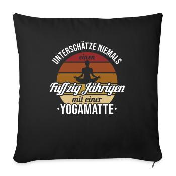 Fuffzig Jähriger mit Yogamatte Yoga Kundalini 50. - Sofakissenbezug 45 x 45 cm - Schwarz - Vorne