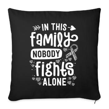 In This Family Nobody Fights Alone Rare Disease - Sofa pillowcase 17,3'' x 17,3'' (45 x 45 cm) - black - Front