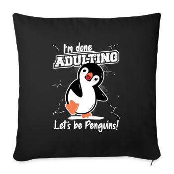Done Adulting Let's be Penguins King Emperor - Sofa pillowcase 17,3'' x 17,3'' (45 x 45 cm) - black - Front
