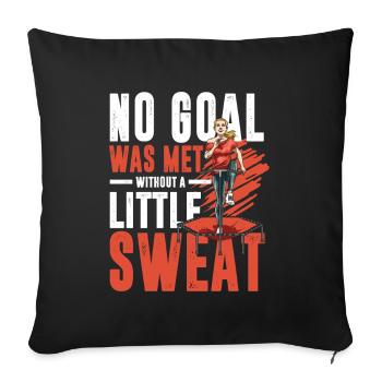 No Goal Was Met Without A Little Sweat für eine - Sofakissenbezug 45 x 45 cm - Schwarz - Vorne