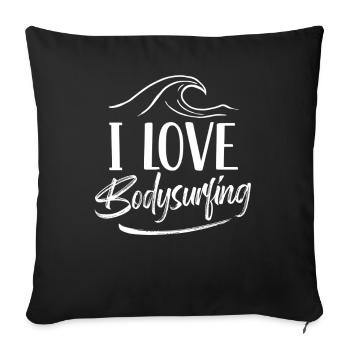 I love bodysurfing hobby bodysurfer bodysurfing - Sofa pillowcase 17,3'' x 17,3'' (45 x 45 cm) - black - Front