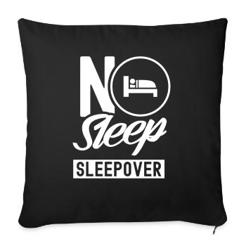 No sleep Overnight stay Sweet Overnight stay Party - Sofa pillowcase 17,3'' x 17,3'' (45 x 45 cm) - black - Front