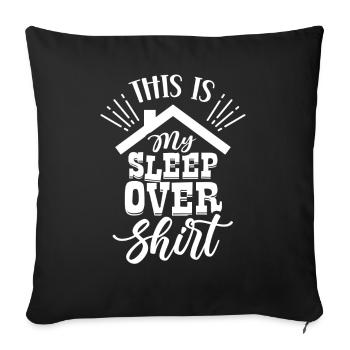 Das Ist Mein Sleepover Shirt Party Übernachten - Sofakissenbezug 45 x 45 cm - Schwarz - Vorne