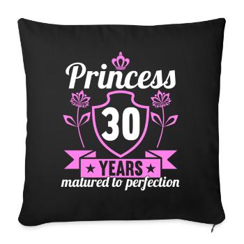 30 year old girl 30 bday Princess 30 birthday - Sofa pillowcase 17,3'' x 17,3'' (45 x 45 cm) - black - Front