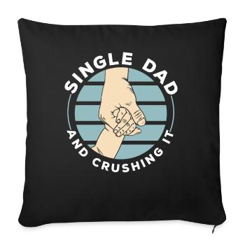 Single father and the best father of all - Sofa pillowcase 17,3'' x 17,3'' (45 x 45 cm) - black - Front