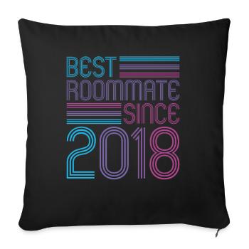 Best roommate since 2018 love your roomates - Sofa pillowcase 17,3'' x 17,3'' (45 x 45 cm) - black - Front