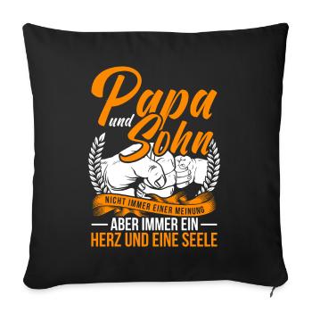 Papa und Sohn Spruch Vater Sohn Partnerlook - Sofakissenbezug 45 x 45 cm - Schwarz - Vorne