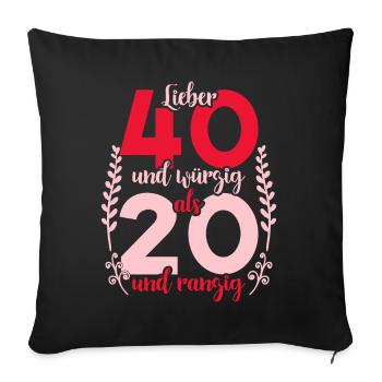 Vierzigster Geburtstag 40. Frauen 40 Jahre - Sofakissenbezug 45 x 45 cm - Schwarz - Vorne