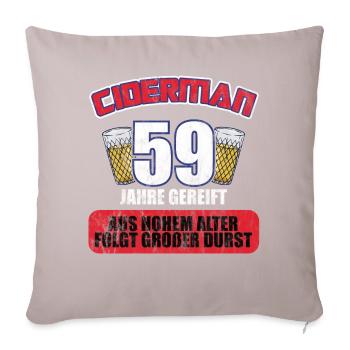 Ciderman 59 Jahre Geburtstag Apfelwein Äppelwoi - Sofakissenbezug 45 x 45 cm - helles Taupe - Vorne
