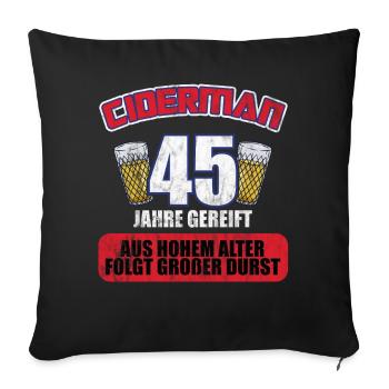 Ciderman 45 Jahre Geburtstag Apfelwein Äppelwoi - Sofakissenbezug 45 x 45 cm - Schwarz - Vorne