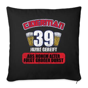 Ciderman 39 Jahre Geburtstag Apfelwein Äppelwoi - Sofakissenbezug 45 x 45 cm - Schwarz - Vorne