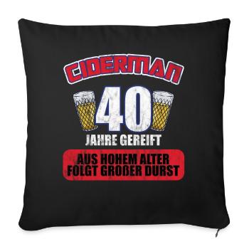 Ciderman 40 Jahre Geburtstag Apfelwein Äppelwoi - Sofakissenbezug 45 x 45 cm - Schwarz - Vorne