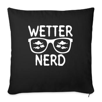Wetter Nerd - Meteorologie Wetter Klima - Sofakissenbezug 45 x 45 cm - Schwarz - Vorne
