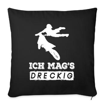 Ich mag es dreckig Motocross Bike Offroad - Sofakissenbezug 45 x 45 cm - Schwarz - Vorne