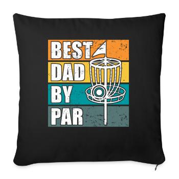 Disc Golf Dad by Par Disc Golfen Papa - Sofakissenbezug 45 x 45 cm - Schwarz - Vorne