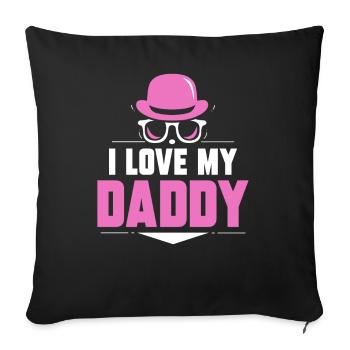 I Love My Daddy Dad Father Day Father - Sofa pillowcase 17,3'' x 17,3'' (45 x 45 cm) - black - Front