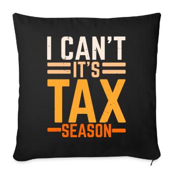 I can't, it's tax season tax advisor - Sofa pillowcase 17,3'' x 17,3'' (45 x 45 cm) - black - Front