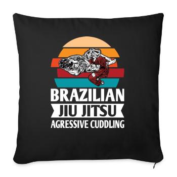 Brazilian Jiu Jitsu Agressive Cuddling - Sofakissenbezug 45 x 45 cm - Schwarz - Vorne