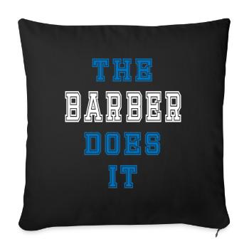 The Barber does it Barber Geschenk - Sofakissenbezug 45 x 45 cm - Schwarz - Vorne