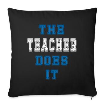 The Lehrer does it Lehrer Geschenk - Sofakissenbezug 45 x 45 cm - Schwarz - Vorne