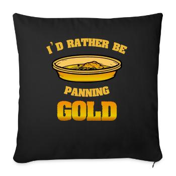 Je préfère faire de l’orpaillage pour les mineurs d’or - Housse de coussin décorative 45 x 45 cm - noir - Devant