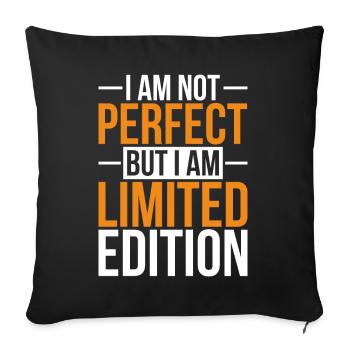 I Am Not Perfect But I Am Limited Edition - Sofa pillowcase 17,3'' x 17,3'' (45 x 45 cm) - black - Front