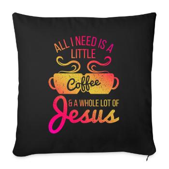 Vintage All I Need Is A Little Coffee And Jesus - Sofakissenbezug 45 x 45 cm - Schwarz - Vorne