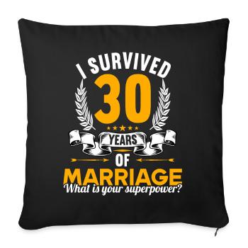 I survived 30 years of marriage 30th wedding anniversary - Sofa pillowcase 17,3'' x 17,3'' (45 x 45 cm) - black - Front