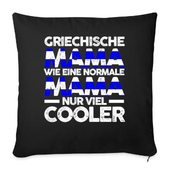 Griechin Griechenlandische Mama Griechenland Mutte - Sofakissenbezug 45 x 45 cm - Schwarz - Vorne