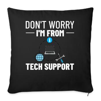 Tech Support IT Technical Assistance Helpdesk - Sofa pillowcase 17,3'' x 17,3'' (45 x 45 cm) - black - Front