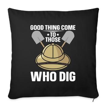 Good Things Dig Archaeologist-Artifact-Archaeology - Sofa pillowcase 17,3'' x 17,3'' (45 x 45 cm) - black - Front