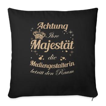 Designer Frauen-Majestät Damen Mediengestalterin - Sofakissenbezug 45 x 45 cm - Schwarz - Vorne