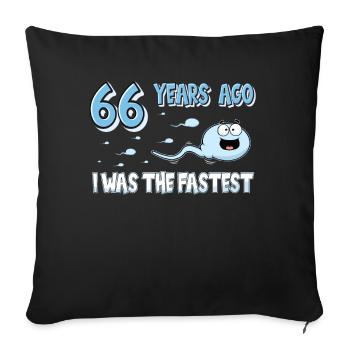 66 Years Ago I Was The Fastest 66. Geburtstag - Sofakissenbezug 45 x 45 cm - Schwarz - Vorne