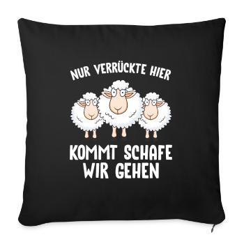 Nur Verrückte hier kommt Schafe wir gehen - Sofakissenbezug 45 x 45 cm - Schwarz - Vorne