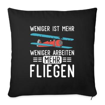 Weniger Arbeiten Mehr Modellfliegen Modellflieger - Sofakissenbezug 45 x 45 cm - Schwarz - Vorne