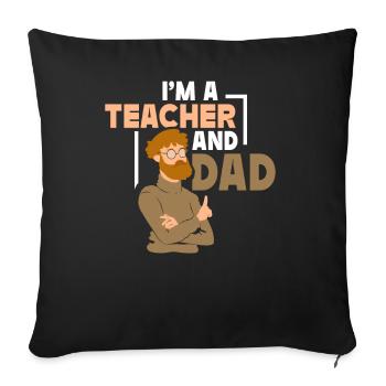 Ich Bin Lehrer Und Vater Vatertag Papa Homeschool - Sofakissenbezug 45 x 45 cm - Schwarz - Vorne