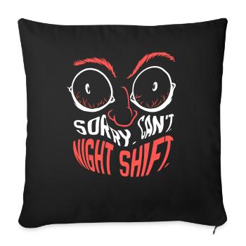 Désolé ne peut pas travailler de nuit quart de nuit - Housse de coussin décorative 45 x 45 cm - noir - Devant