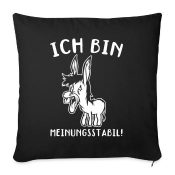 Ich Bin Meinungsstabil Lustiger Esel Lustiger Esel - Sofakissenbezug 45 x 45 cm - Schwarz - Vorne